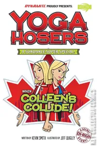Yoga Hosers: When Colleens Collide! #1