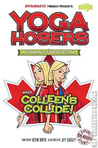 Yoga Hosers: When Colleens Collide! #1