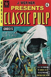 J. Werner Presents Classic Pulp:  Ghosts #1