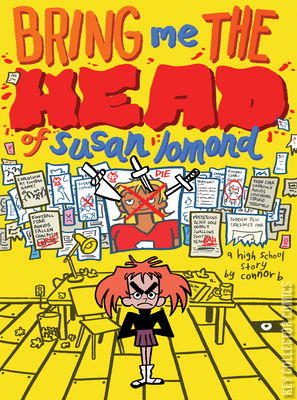Bring Me the Head of Susan Lomond: A High School Story