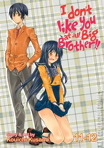 I Don't Like You At All, Big Brother!! #6