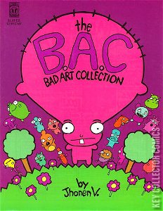 The B. A. C.: Bad Art Collection #1
