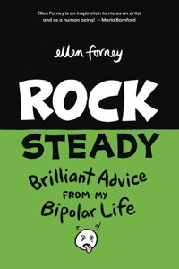 Rock Steady: Brilliant Advice My Bipolar Life Forney #0