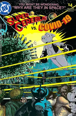 Super Cerebus vs. COVID-19