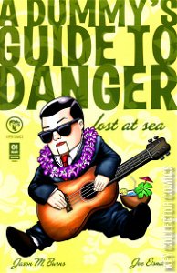 A Dummy's Guide To Danger: Lost At Sea #1
