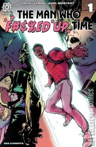 The Man Who F#&%ed Up Time #1