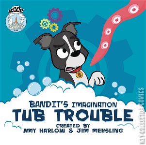 Bandit's Imagination: Tub Trouble #0