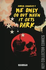 Variant Cover for We Only Go Out When It Gets Dark