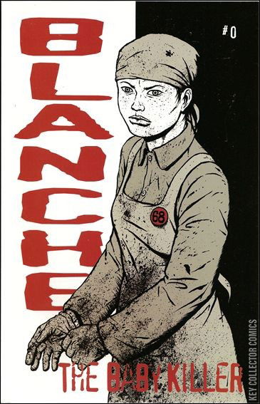 Cover art for Blanche the Baby Killer #0