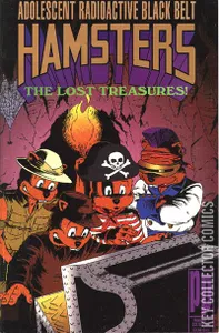 Adolescent Radioactive Black Belt Hamsters: The Lost Treasures #1