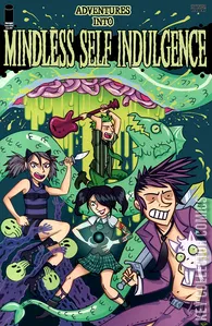 Adventures Into Mindless Self Indulgence #1