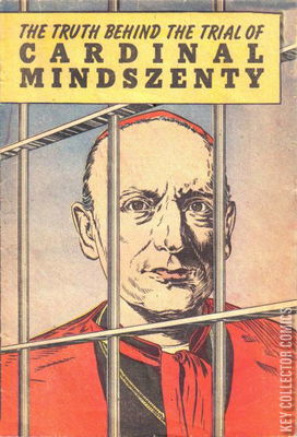 The Truth Behind the Trial of Cardinal Mindszenty