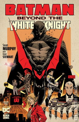 Batman: Beyond The White Knight