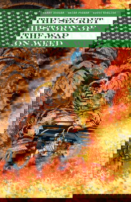 Secret History of the War on Weed, The