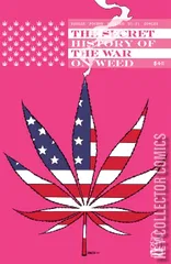 Variant Cover for Secret History of the War on Weed, The #1