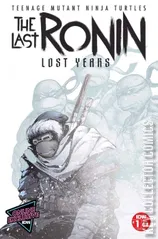 Cover for Teenage Mutant Ninja Turtles: The Last Ronin – The Lost Years #1