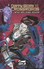 Cover for Dirty Work At The Crossroads #1