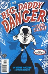 Big Daddy Danger #2