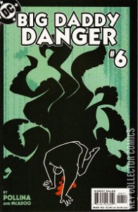 Big Daddy Danger #6