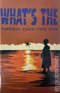 What's The Furthest Place From Here #1