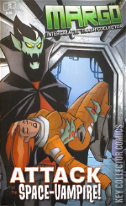 Margo Intergalactic Trash Collector: Attack of the Space-Vampire #1