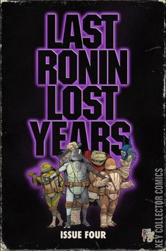 Variant Cover for Teenage Mutant Ninja Turtles: The Last Ronin – The Lost Years #4
