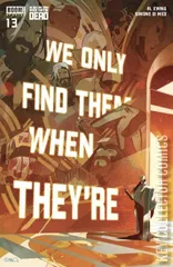Cover for We Only Find Them When They're Dead #13