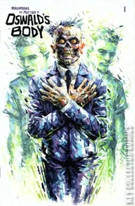 Regarding the Matter of Oswald's Body #1