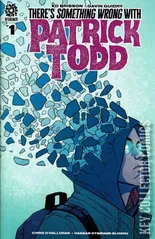 Cover for There's Something Wrong with Patrick Todd #1