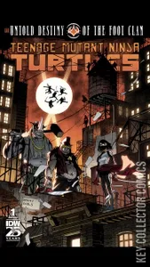 Teenage Mutant Ninja Turtles: The Untold Destiny of the Foot Clan #1