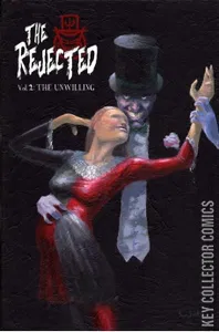 The Rejected: The Unwilling