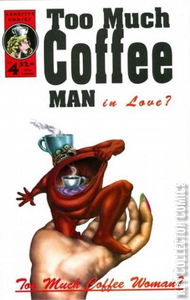 Too Much Coffee Man #4