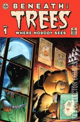 Cover for Beneath the Trees Where Nobody Sees #1