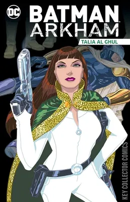 Batman Arkham: Talia al Ghul
