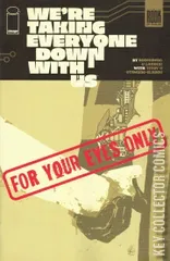 Variant Cover for We're Taking Everyone Down With Us #1