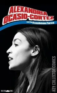 Alexandria Ocasio-Cortez and the  Freshman Force: Who Dis #1