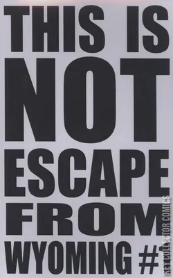 This Is Not Escape From Wyoming