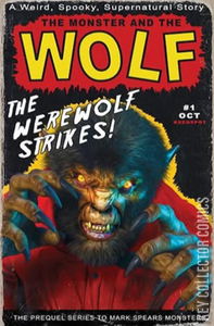 Mark Spears Monsters: The Monster and the Wolf #1
