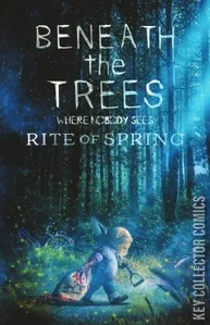 Beneath the Trees Where Nobody Sees: Rite of Spring #1
