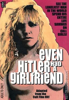 Even Hitler had a Girlfriend
