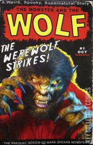 Mark Spears Monsters: The Monster and the Wolf #1