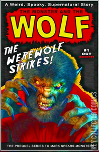 Mark Spears Monsters: The Monster and the Wolf #1