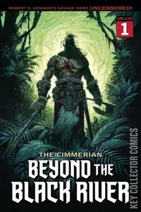 The Cimmerian: Beyond the Black River #1