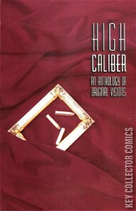 High Caliber: An Anthology of Original Visions #1