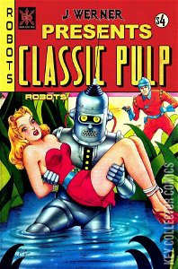 J. Werner Presents Classic Pulp: Robots #1