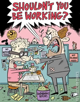Shouldn't You Be Working?
