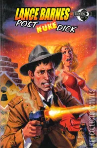 Lance Barnes: Post Nuke Dick #0