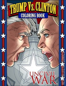 Trump vs. Clinton: Uncivil War Coloring Book