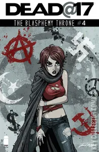 Dead At 17: The Blasphemy Throne #4