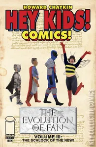 Hey Kids Comics: The Schlock of the New #6